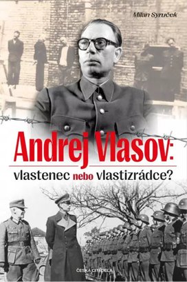 Andrej Vlasov: Vlastenec nebo vlastizrádce