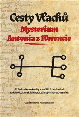 Cesty Vlachů Mysterium Antonia z Florencie