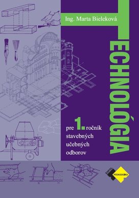 Technológia pre 1. ročník stavebných UO