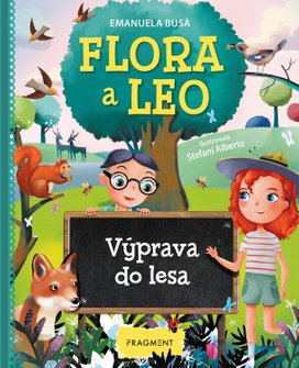 Flora a Leo Výprava do lesa