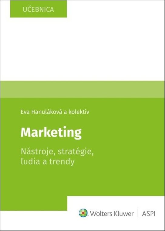Marketing Nástroje, stratégie, ľudia a trendy