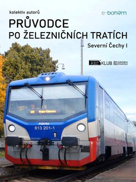 Průvodce po železničních tratích | Severní Čechy I