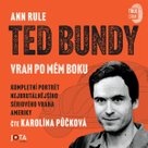 Ted Bundy, vrah po mém boku