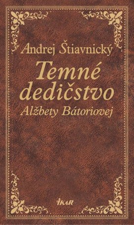 Temné dedičstvo Alžbety Bátoriovej