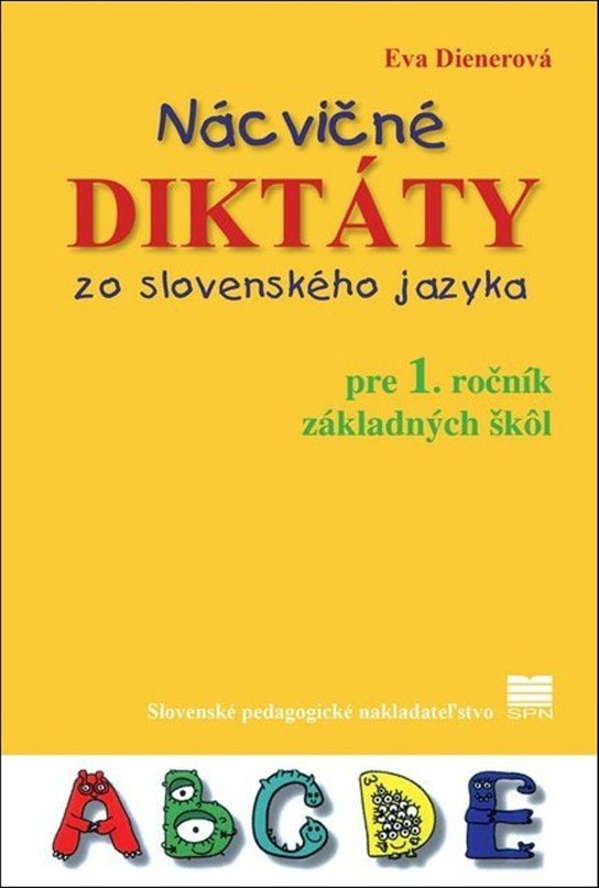 Nácvičné diktáty zo slovenského jazyka pre 1. ročník základných škôl