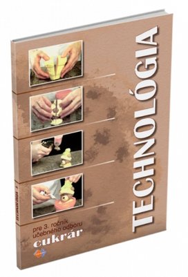 Technológia pre 3. ročník učebného odboru cukrár