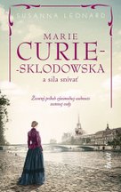 Marie Curie-Sklodowská a sila snívať