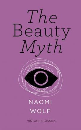The Beauty Myth (Vintage Feminism Short Edition)