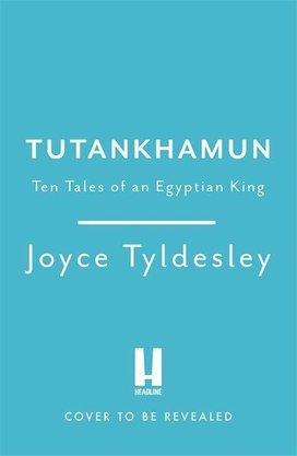 Tutankhamun - Pharoah, Icon, Enigma