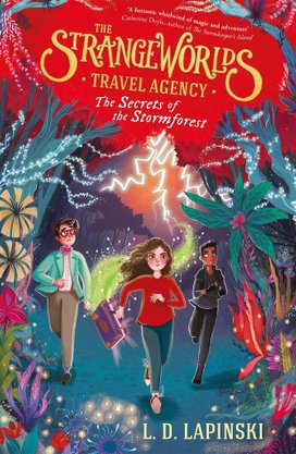The Strangeworlds Travel Agency 3: The Secrets of the Stormforest