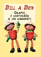 Bill a Ben Chlapci z kvetináča a ich kamaráti
