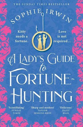 A Lady's Guide to Fortune-Hunting