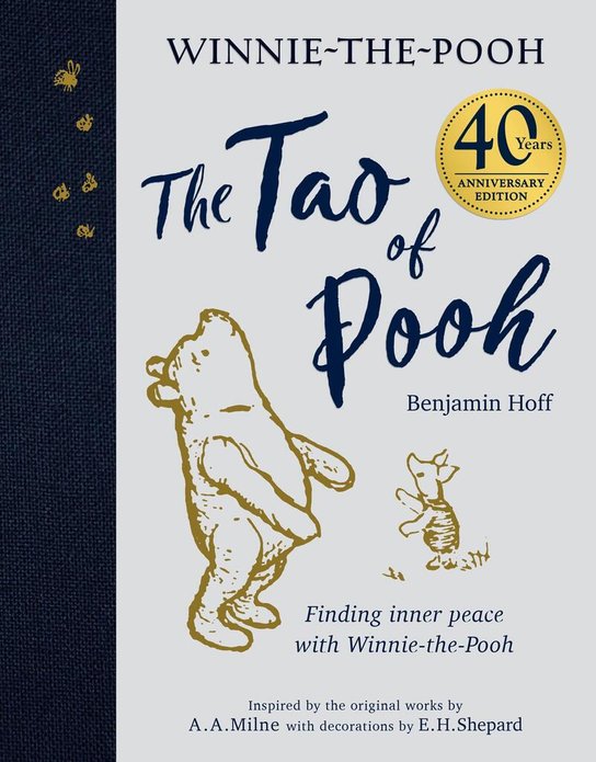 The Tao of Pooh. 40th Anniversary Gift Edition