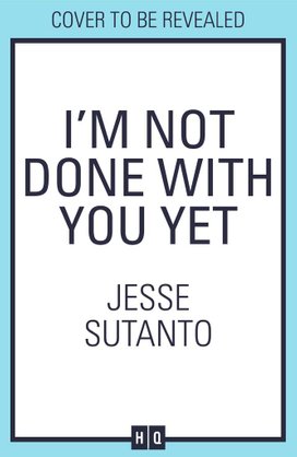I'm Not Done With You Yet