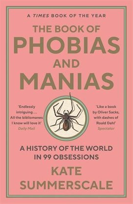 The Book of Phobias and Manias