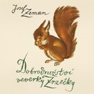 Dobrodružství veverky Zrzečky