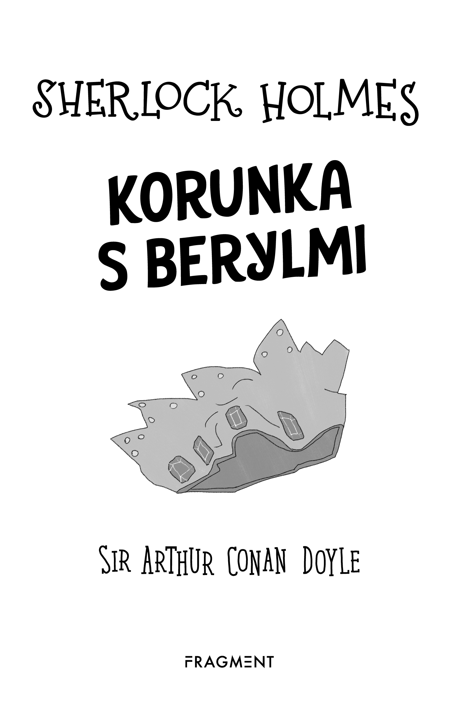 Sherlock Holmes vyšetruje: Korunka s berylmi