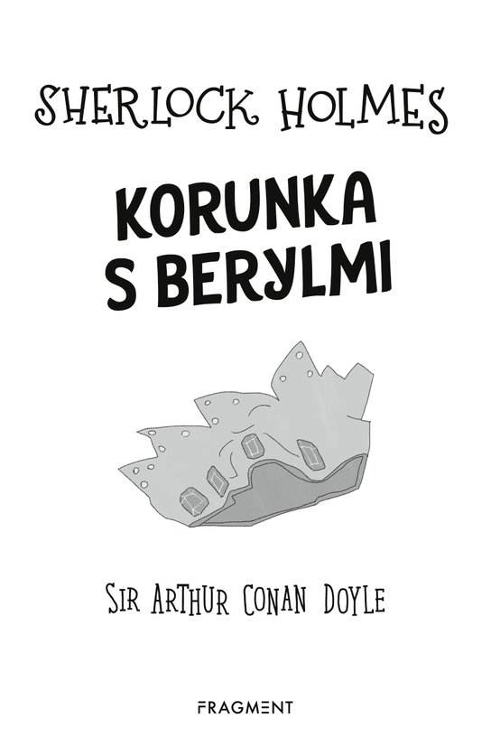 Sherlock Holmes vyšetruje: Korunka s berylmi