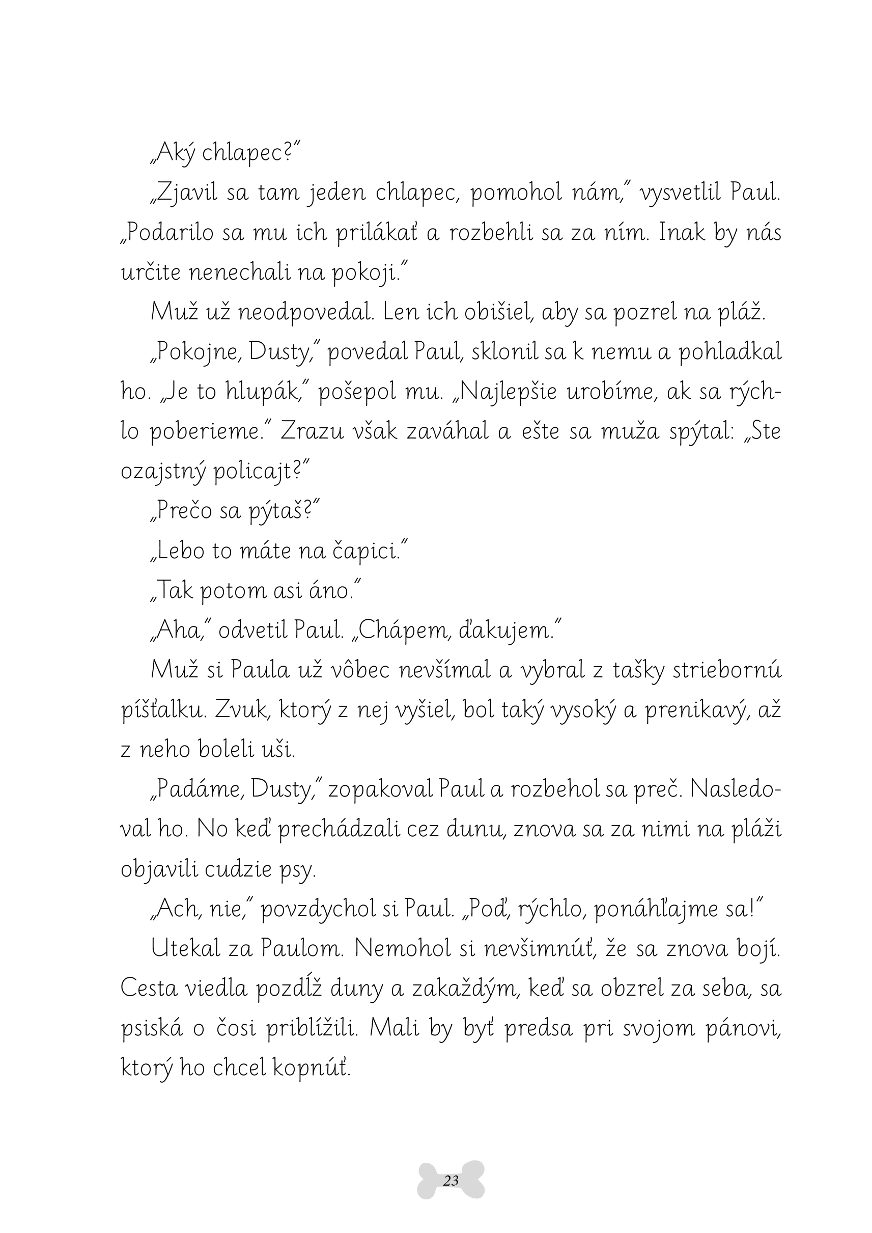 Dusty 5: Nebezpečné prázdniny