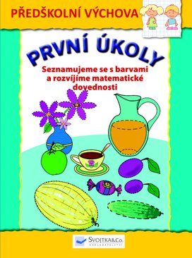 První úkoly Seznamujeme se s barvami a rozvíjíme matematické dovednosti