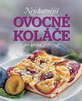 Nejchutnější ovocné koláče na každou příležitost