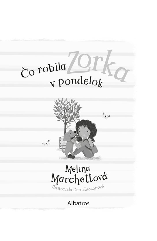 Čo robila Zorka v pondelok