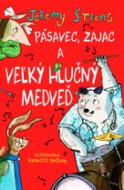 Pásavec, zajac a veľký hlučný medveď