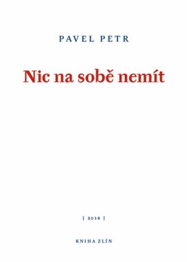 Nic na sobě nemít