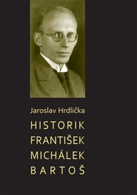 Historik František Michálek Bartoš