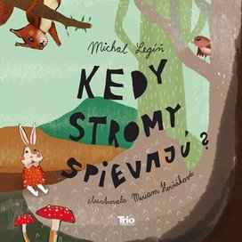 Kedy stromy spievajú