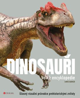 Dinosauři Velká encyklopedie