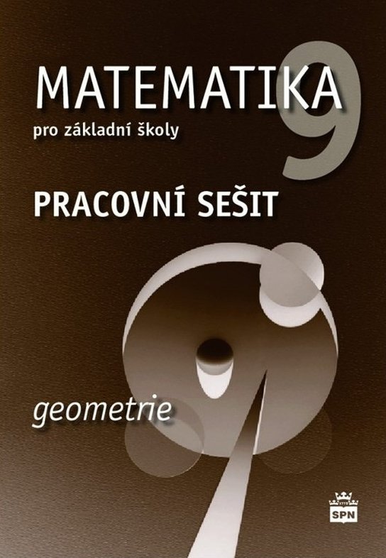 Matematika 9 pro základní školy Geometrie Pracovní sešit