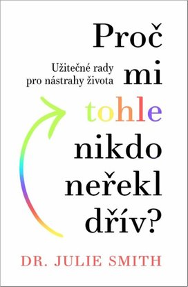 Proč mi tohle nikdo neřekl dřív?