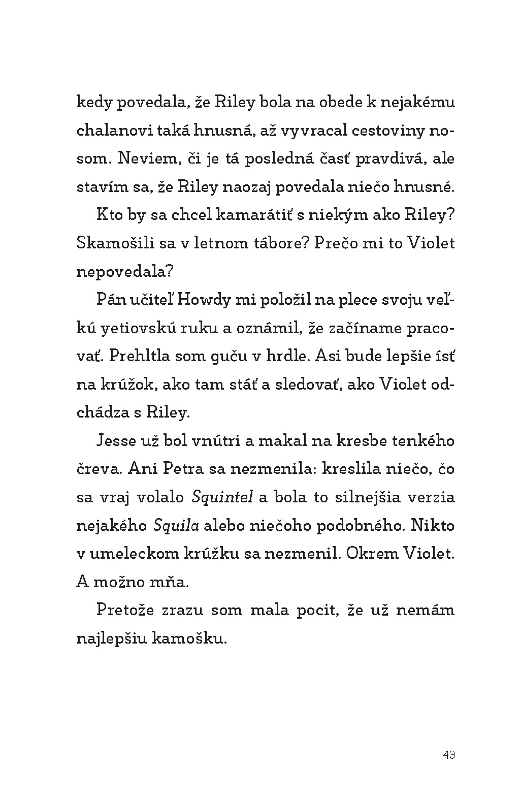 Ako si nakresliť najlepšiu kamošku
