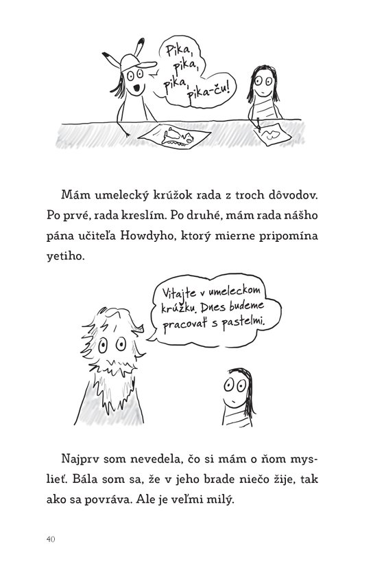 Ako si nakresliť najlepšiu kamošku