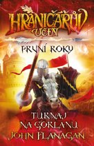 Hraničářův učeň - První roky. Turnaj na Gorlanu