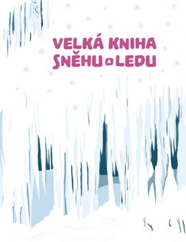 Velká kniha sněhu a ledu