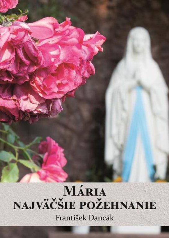 Mária, najväčšie požehnanie