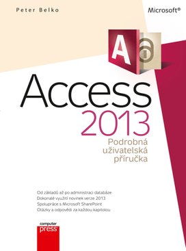 Microsoft Access 2013 Podrobná uživatelská příručka