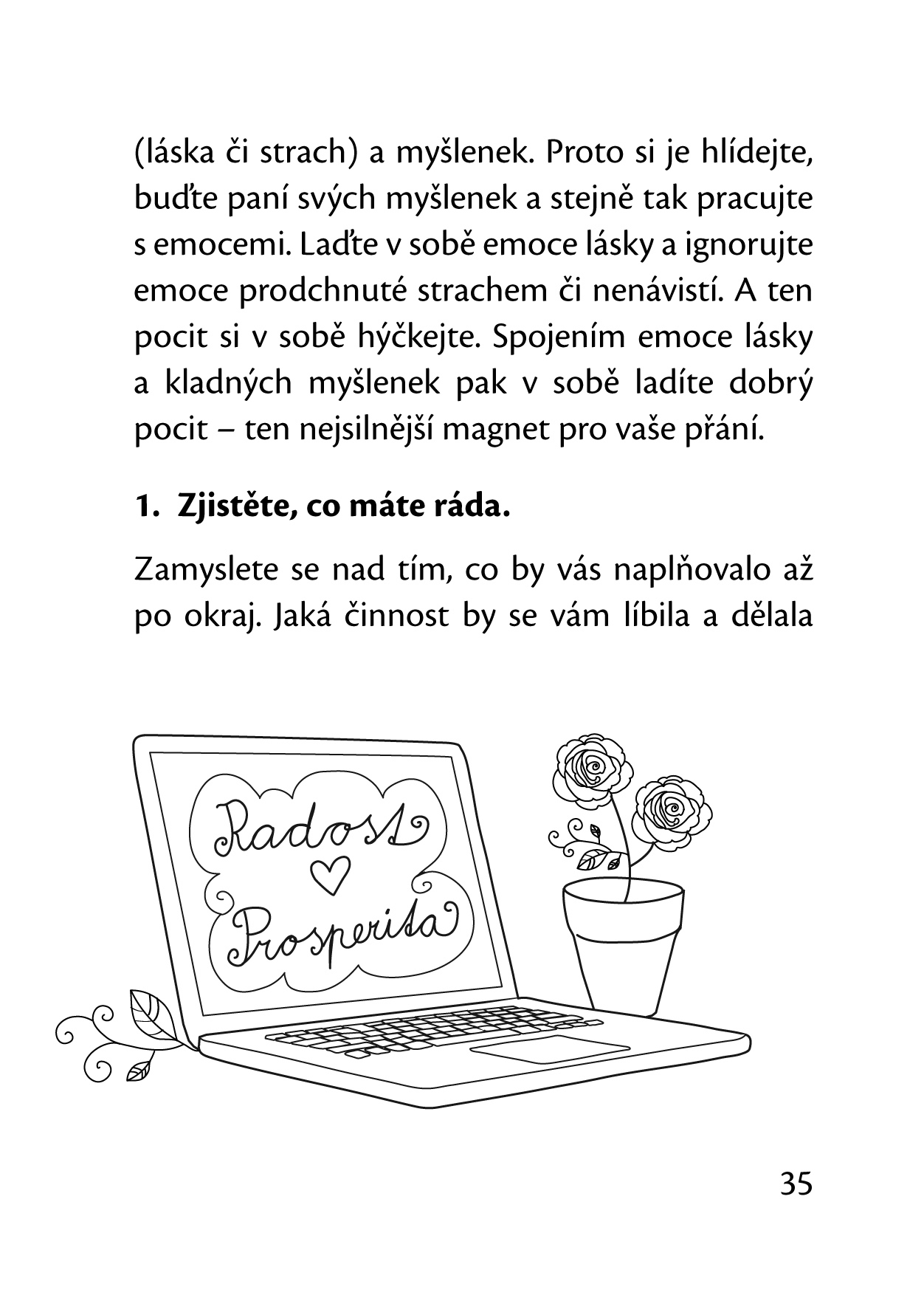 Bavte se tím, co vás živí
