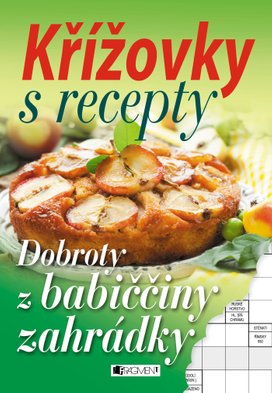 Křížovky s recepty – Dobroty z babiččiny zahrádky