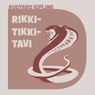 Rikki-tikki-tavi a jiné povídky o zvířatech