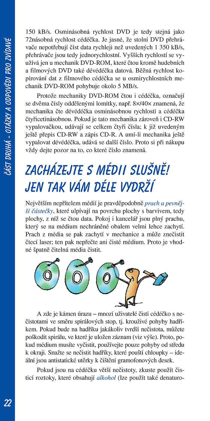 Jak na počítač Vypalujeme CD a DVD