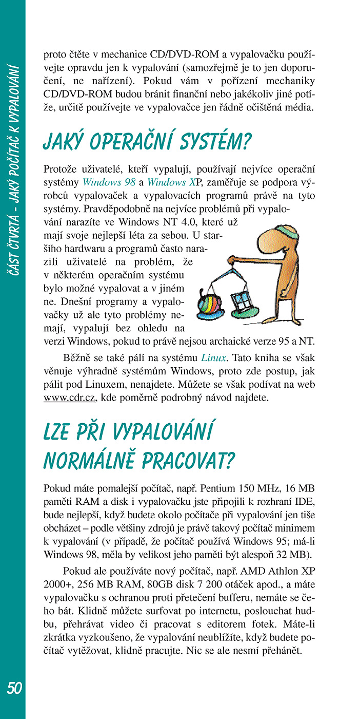 Jak na počítač Vypalujeme CD a DVD
