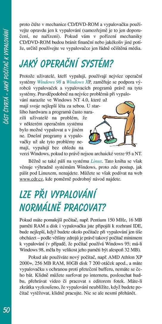 Jak na počítač Vypalujeme CD a DVD