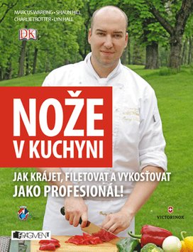 Nože v kuchyni – Jak krájet, filetovat a vykosťovat...