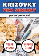 Křížovky pro seniory – pečení pro radost