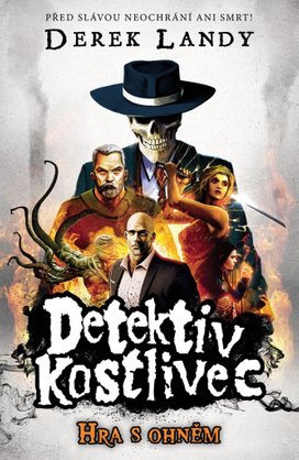 Detektiv Kostlivec Hra s ohněm