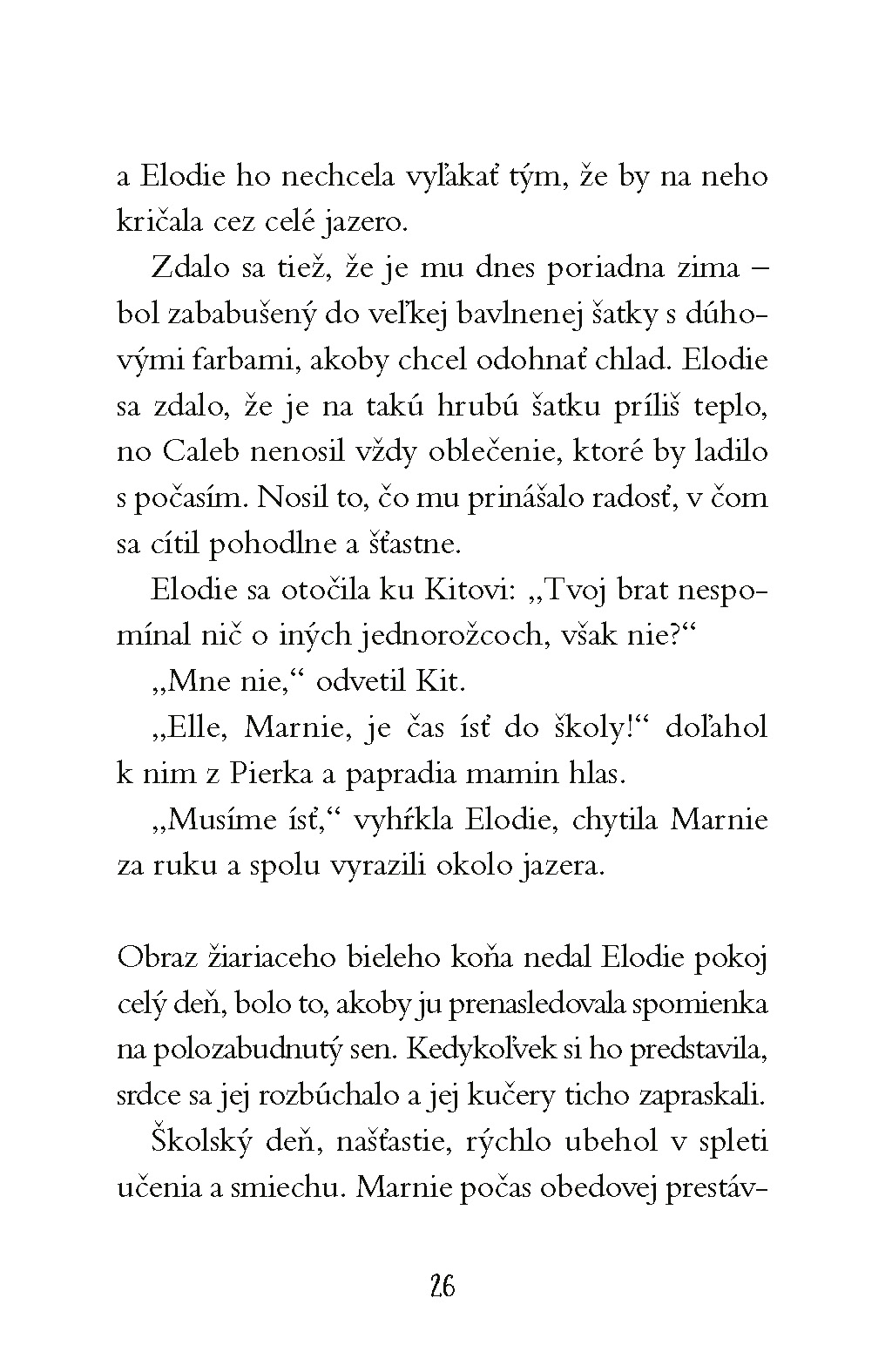 Cesta za jednorožcami 2: Tajný spolok pátračov