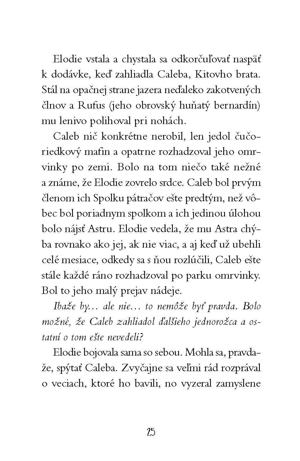 Cesta za jednorožcami 2: Tajný spolok pátračov